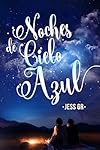 Noches de cielo azul: Novela romance contemporáneo: 