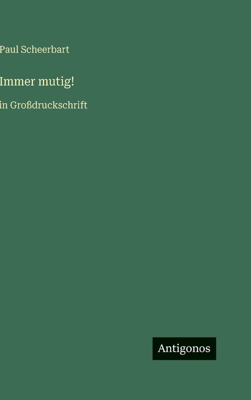 Immer mutig!: in Großdruckschrift