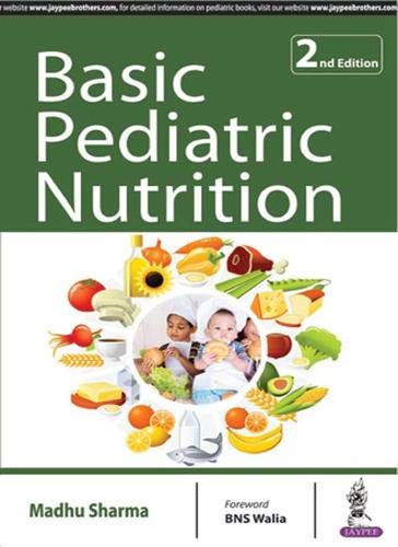 Jaypee Brothers Medical Publishers Basic Pediatric Nutrition