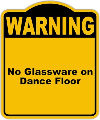 No Glassware on Dance Floor Warning Yellow Black Aluminum Composite Sign 8.5 x 10 inches