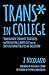 Trans* in College: Transgender Students' Strategies for Navigating Campus Life and the Institutional Politics of Inclusion