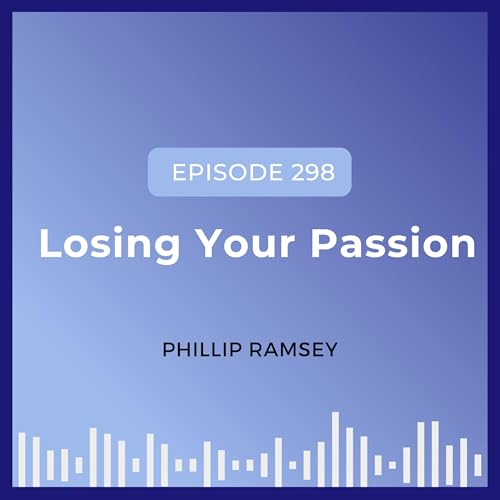 Losing Your Passion