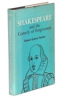 Shakespeare and the Comedy of Forgiveness 0231027575 Book Cover
