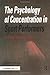 The Psychology of Concentration in Sport Performers: A Cognitive Analysis