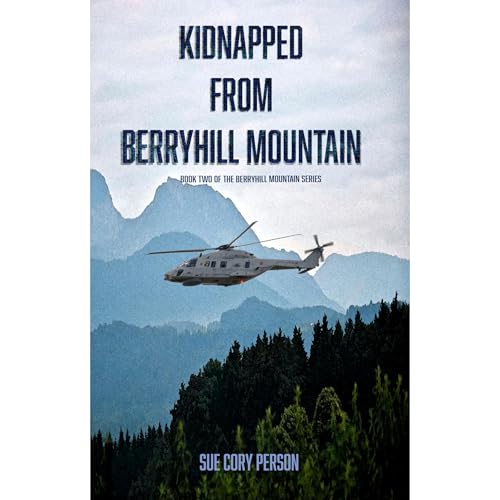 Kidnapped From Berryhill Mountain Audiolibro Por Sue Cory Person arte de portada