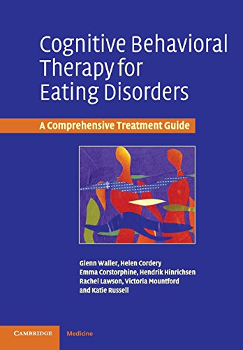Cognitive Behavioral Therapy For Eating Disorders: A Comprehensive Treatment Guide