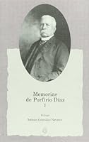 Memorias de Porfirio Diaz I 9682972558 Book Cover