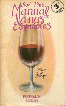 Manual de vinos españoles. Prólogo de Xavier Domingo. [Tapa blanda] by PEÑIN,...