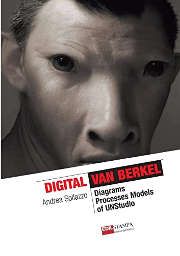  Digital Van Berkel. Diagrams, Processes, Models Of Unstudio