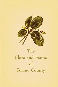 Hardcover The Flora and Fauna of Solano County Book