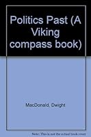 Politics Past (A Viking compass book) 0670003069 Book Cover