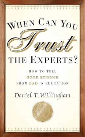 When Can You Trust the Experts?: How to Tell Good Science from Bad in Education book cover