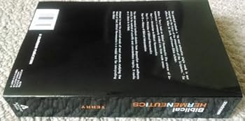 Paperback Biblical Hermeneutics - A Treatise on the Interpretation of the Old and New Testaments Book