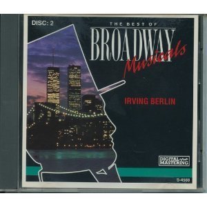 The Best of Broadway Musicals - Irving Berlin by Unknown (0100-01-01) [Audio CD]