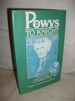Hardcover The Letters of John Cowper Powys to G.R. Wilson Knight Book