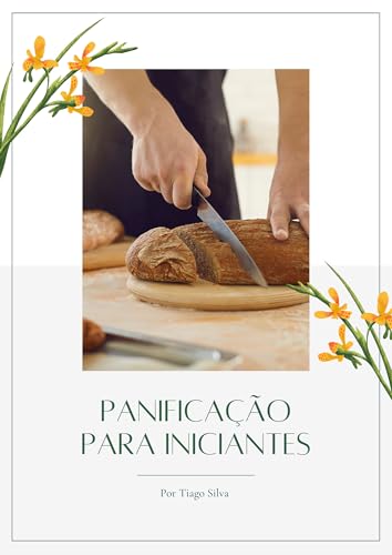 PANIFICAÇÃO PARA INICIANTES PANIFICAÇÃO PARA INICIANTES