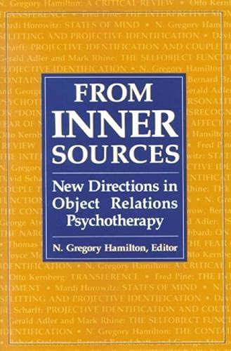 From Inner Sources: New Directions in Object Relations Psychotherapy