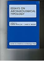 Essays on Archaeological Typology (Kampsville seminars in archeology) 0942118154 Book Cover