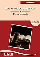 Drept Procesual Penal. Partea Generala 9731664319 Book Cover