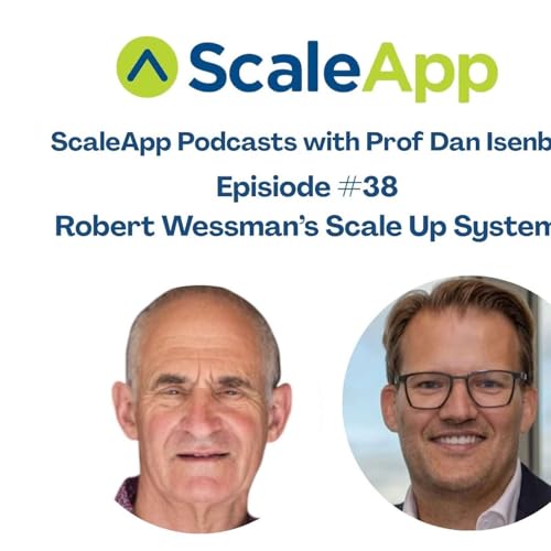 Episode #38 - Robert Wessman - Master of Scale