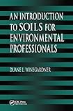 An Introduction to Soils for Environmental Professionals