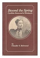 Beyond the spring: Cordelia Stanwood of Birdsacre 0932448038 Book Cover