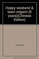 Happy weekend & learn origami (6 years) 7535334253 Book Cover