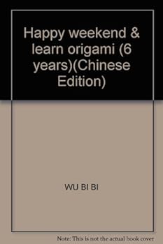 Paperback Happy weekend & learn origami (6 years)(Chinese Edition) Book