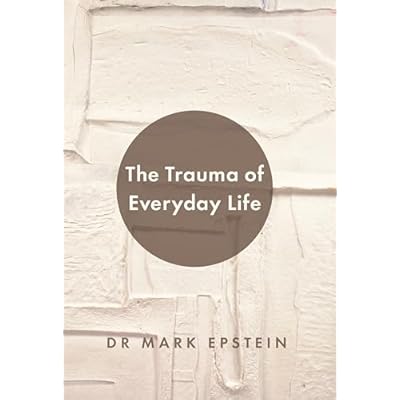 The Trauma of Everyday Life