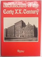 Architecture of the Early Xx. Century 0847810836 Book Cover