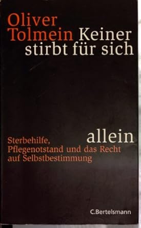 Keiner stirbt für sich allein Sterbehilfe, Pflegenotstand und das