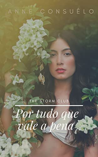 Por tudo que vale a pena (The Storm Club)