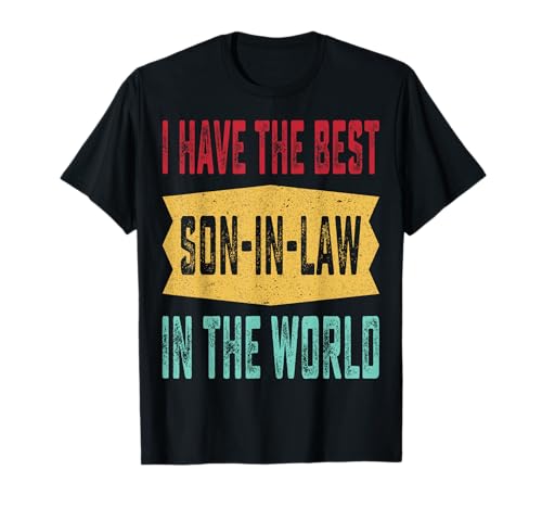 I Have The Best Son-In-Law In The World Father's Day Vintage Camiseta