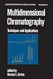  Multidimensional Chromatography: Techniques and Applications (Chromatographic Science Series Book 50) (English Edition)