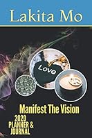 Manifest the Vision : 2020 Planner and Journal 1674939000 Book Cover