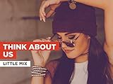  Think About Us im Stil von Little Mix