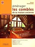  Aménager les combles de sa maison ancienne