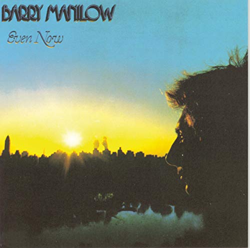 Barry Manilow - Even Now [Bonus Track]