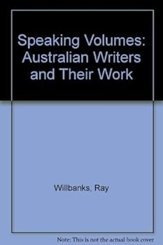 Paperback Speaking volumes: Australian writers and their work Book