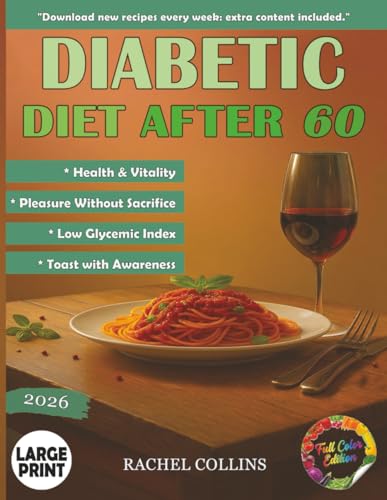 Diabetic Diet After 60: Simple, Flavorful Recipes Inspired By The Mediterranean Way Of Eating