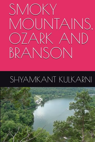 SMOKY MOUNTAINS, OZARK AND BRANSON