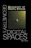 Geometry of Digital Spaces (Applied and Numerical Harmonic Analysis)