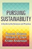 Pursuing Sustainability: A Guide to the Science and Practice