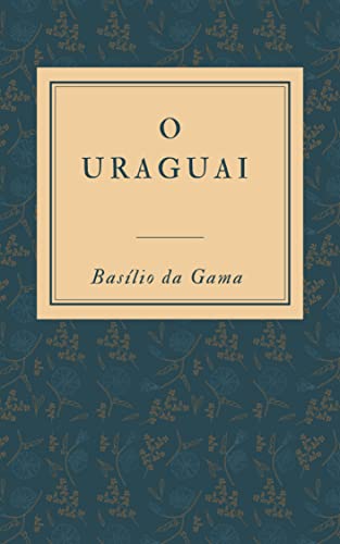 O Uraguai: Poema Épico Brasileiro
