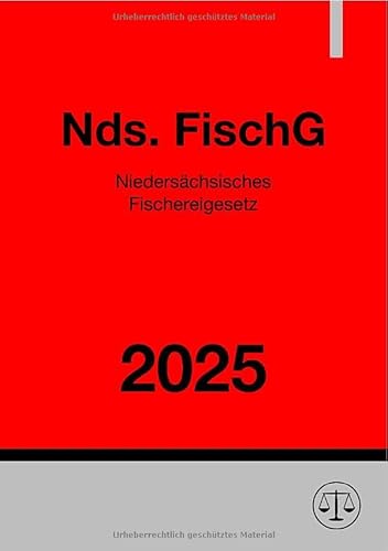 Niedersächsisches Fischereigesetz - Nds. FischG 2025