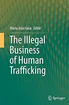 Paperback The Illegal Business of Human Trafficking Book