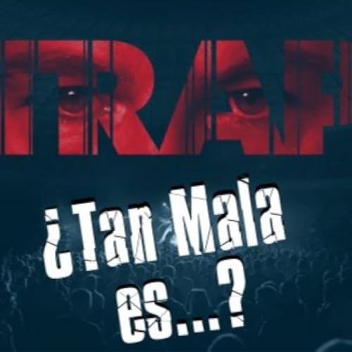 &iquest;Tan Mala es...? pt. 6 - TRAP - T7E11