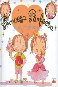 ZOE ES GLOTONA PRINCESA PERFECTA - PANIN