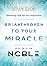 Breakthrough to Your Miracle: Study Guide: Believing God for the Impossible