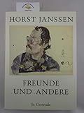 horst janssen museum ausstellungen  Freunde und andere: 1947-1994